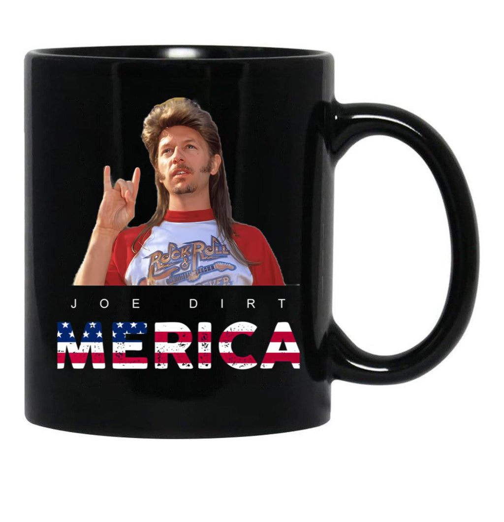 Joe Dirt Merica Fourth Of July Usa Funny America 4Th Of July Lifes A Garden Dig It Keep On Keepin Black Coffee Mug - Black