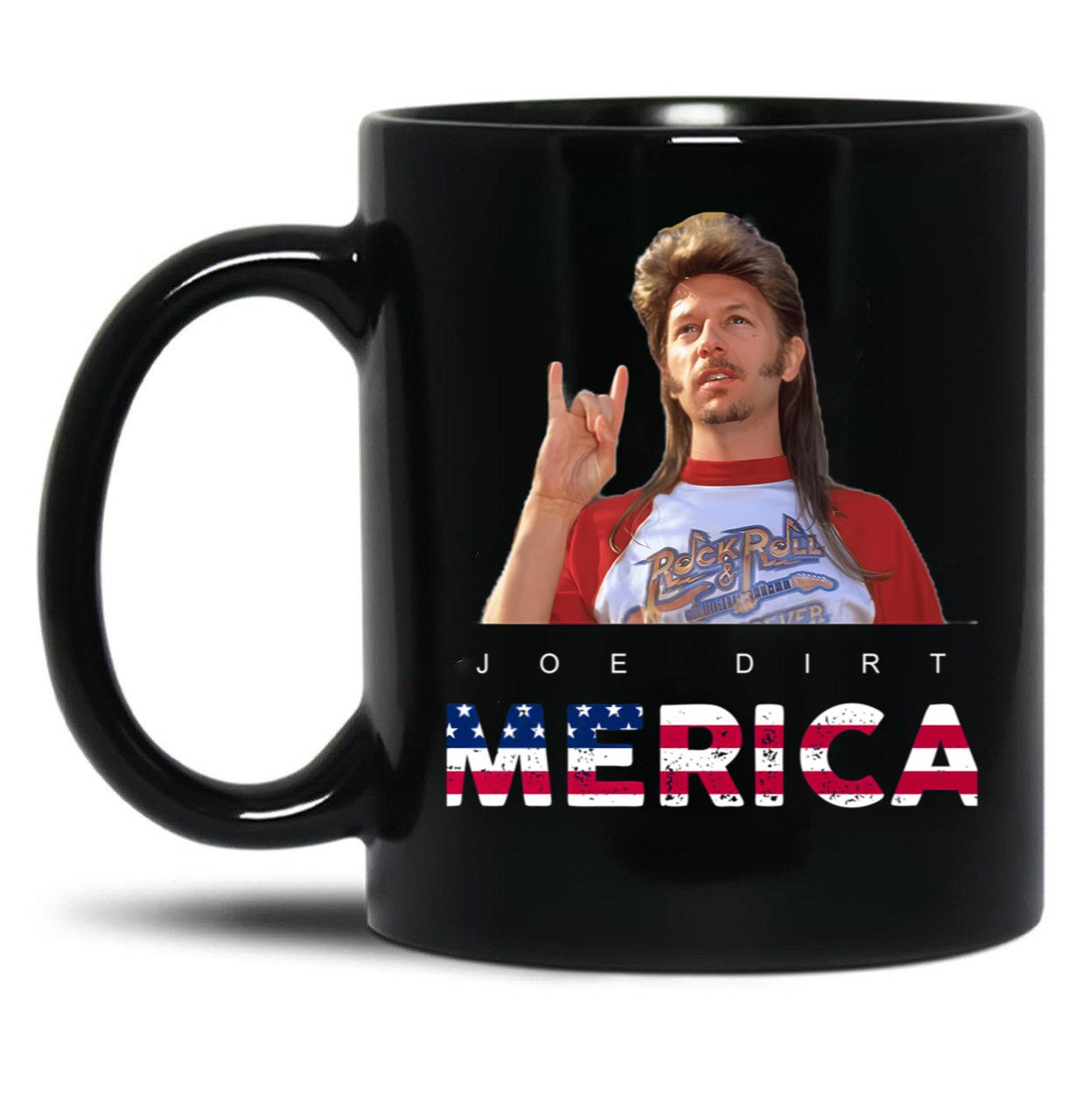 Joe Dirt Merica Fourth Of July Usa Funny America 4Th Of July Lifes A Garden Dig It Keep On Keepin Black Coffee Mug