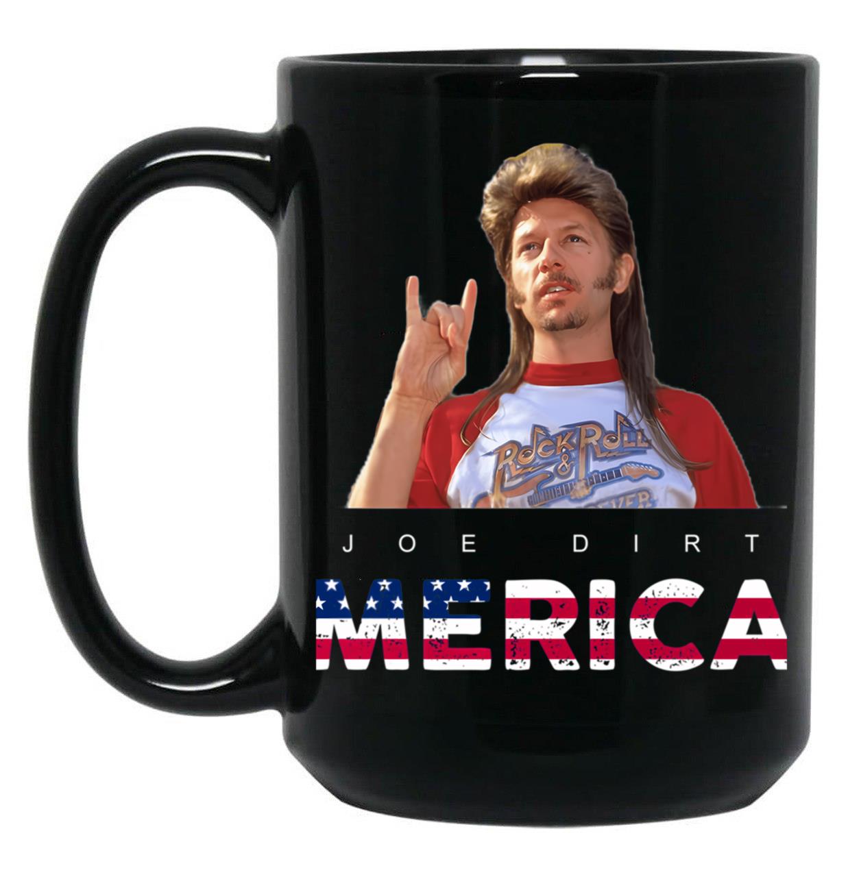 Joe Dirt Merica Fourth Of July Usa Funny America 4Th Of July Lifes A Garden Dig It Keep On Keepin Black Coffee Mug