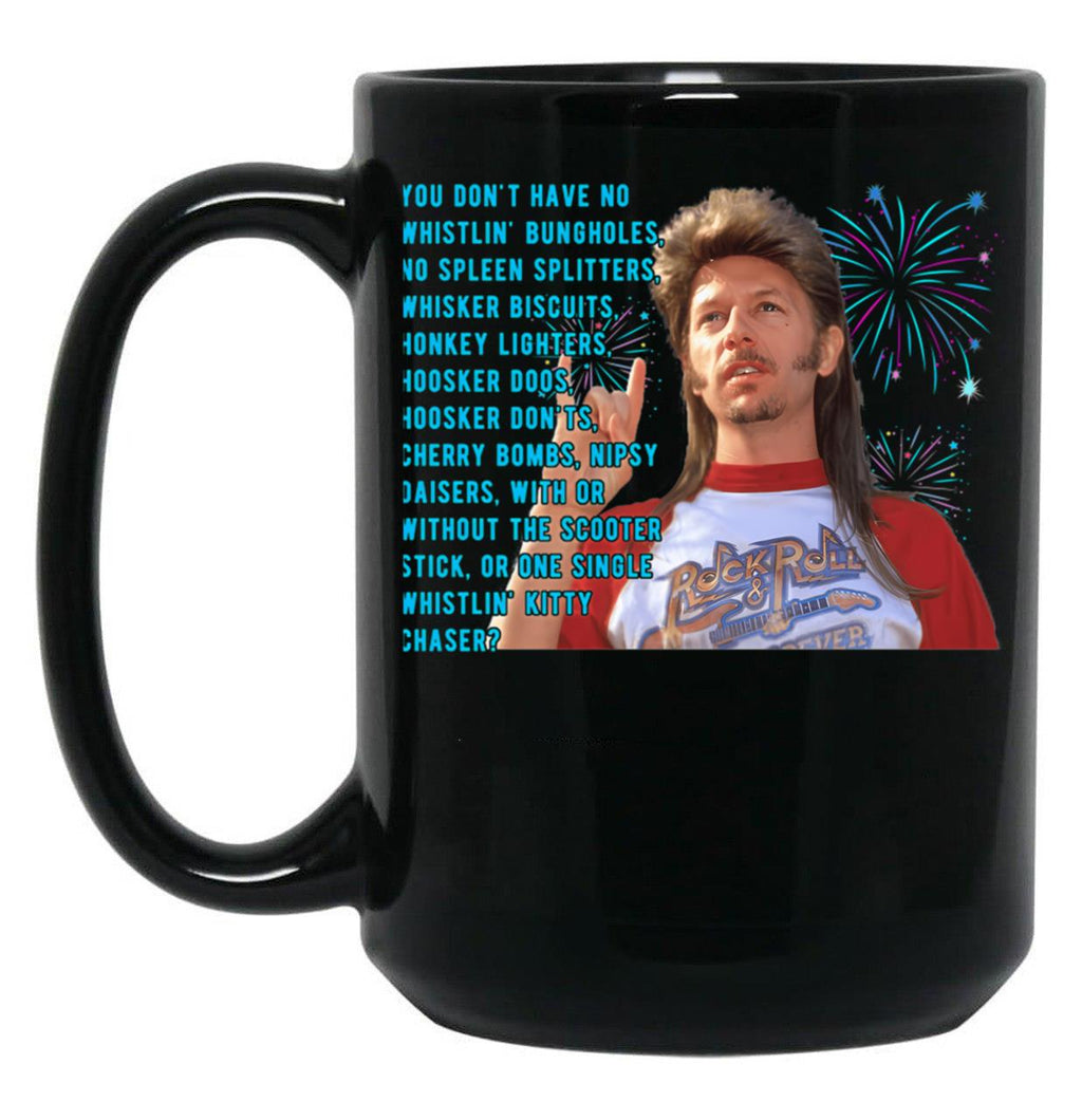 Joe Dirt Quote Fireworks Black Coffee Mug