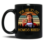 Joe Dirt You Like To See Homos Naked Movies Vintage Birthday Valentine Joe Dirt Merica 4Th Of July Tee Black Coffee Mug