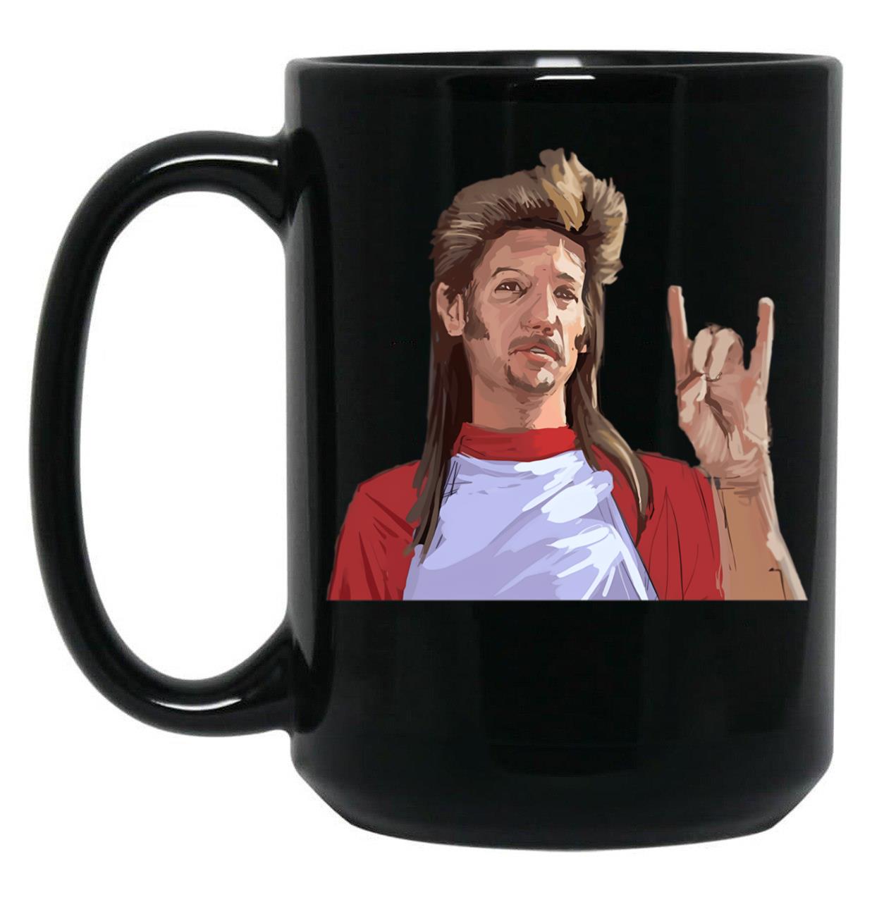 Joe Dirt (3) Black Coffee Mug