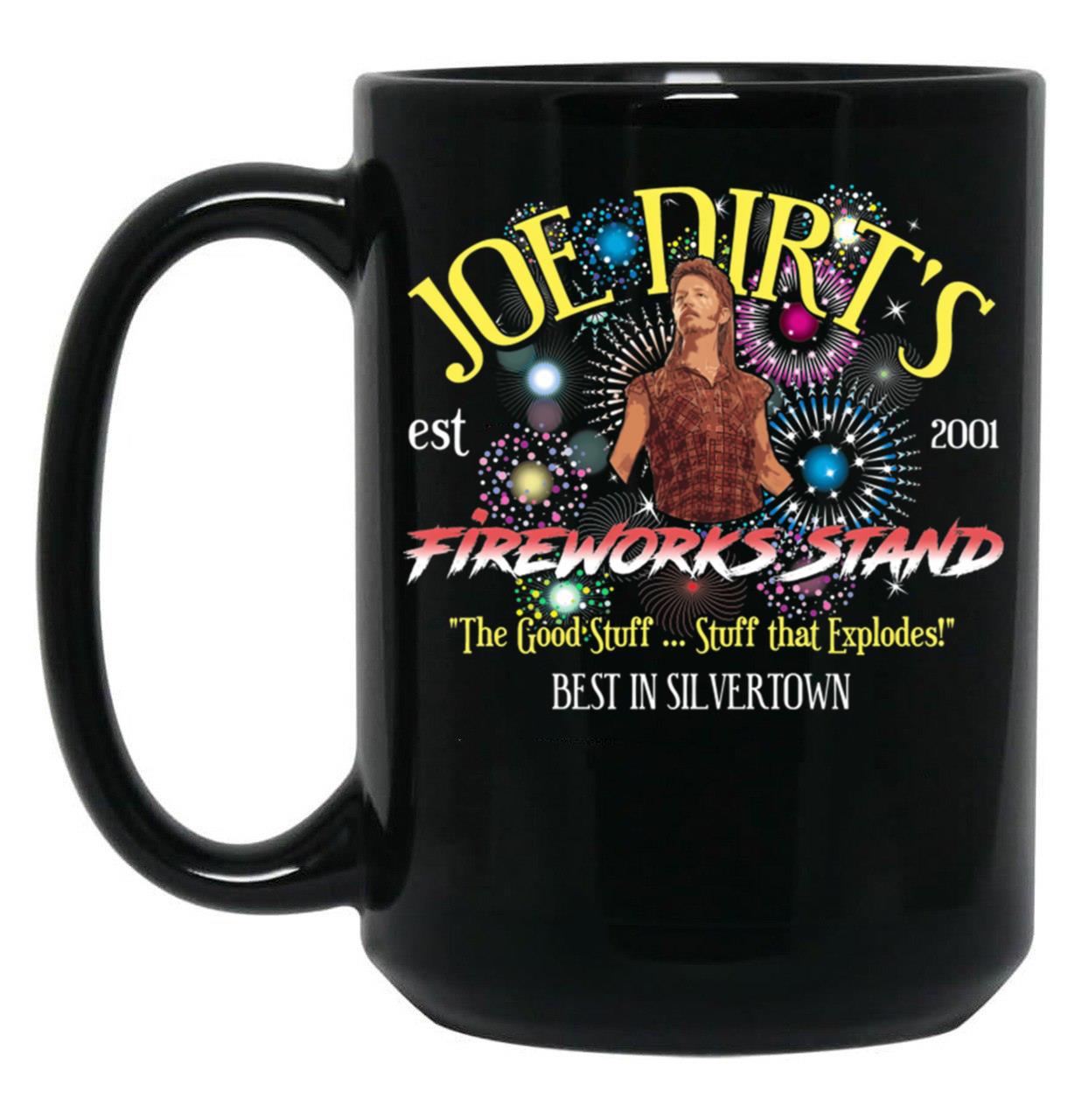 Joe Dirt'S Fireworks (1) Black Coffee Mug
