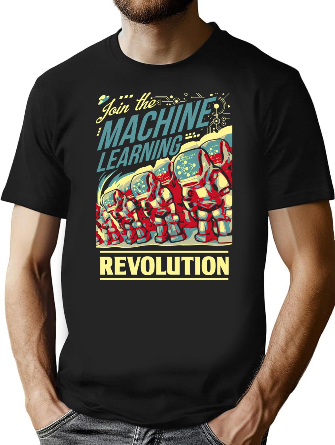 Join The Machine Learning Revolution T-Shirt for Men & Women, T-Shirts Graphic Tee - Black
