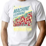 Join The Machine Learning Revolution T-Shirt for Men & Women, T-Shirts Graphic Tee - White