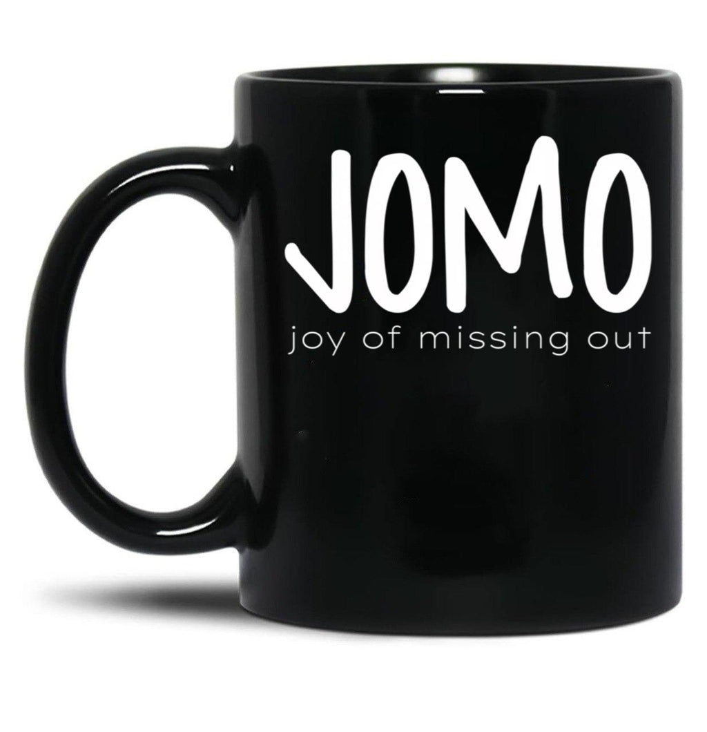Jomo (Joy Of Missing Out) Black Coffee Mug
