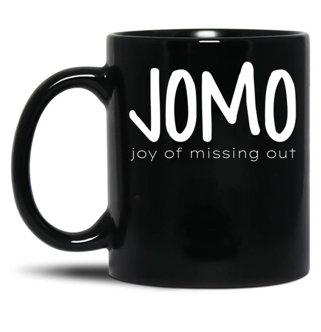 Jomo (Joy Of Missing Out) Black Coffee Mug