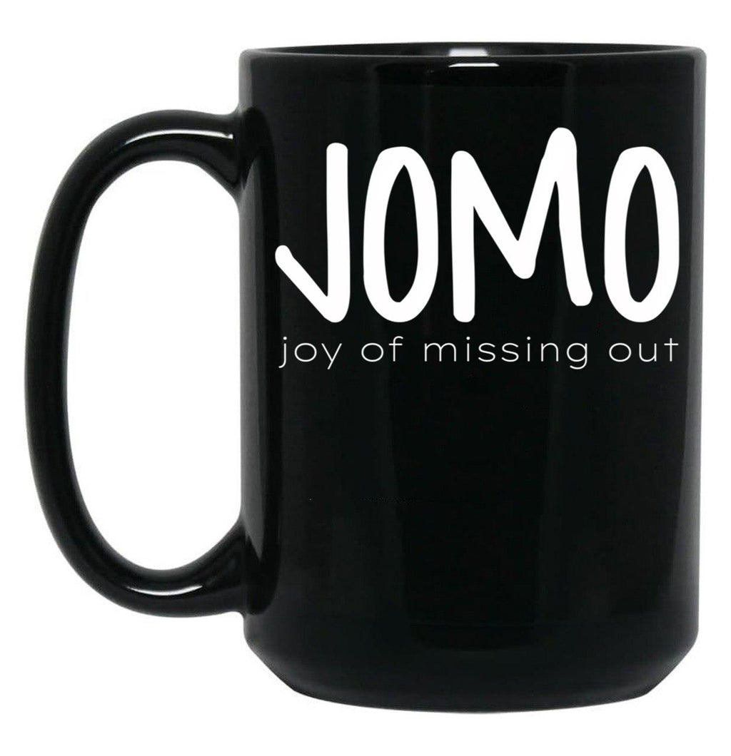 Jomo (Joy Of Missing Out) Black Coffee Mug