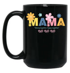 Joyful And Resilient With Mama Crafted With Affection And Blooms Black Coffee Mug