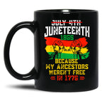 July 4Th Junenth 1865 Because My Ancestors June Nth Black Coffee Mug