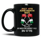 Juneteenth 1865 My Ancestors Weren'T Free In 1776 Black Coffee Mug