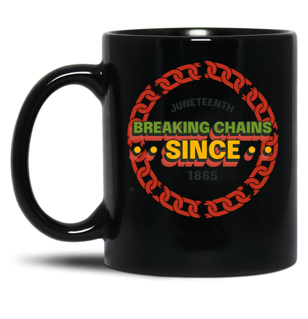 Juneteenth Breaking Chains Since 1865 Black Coffee Mug