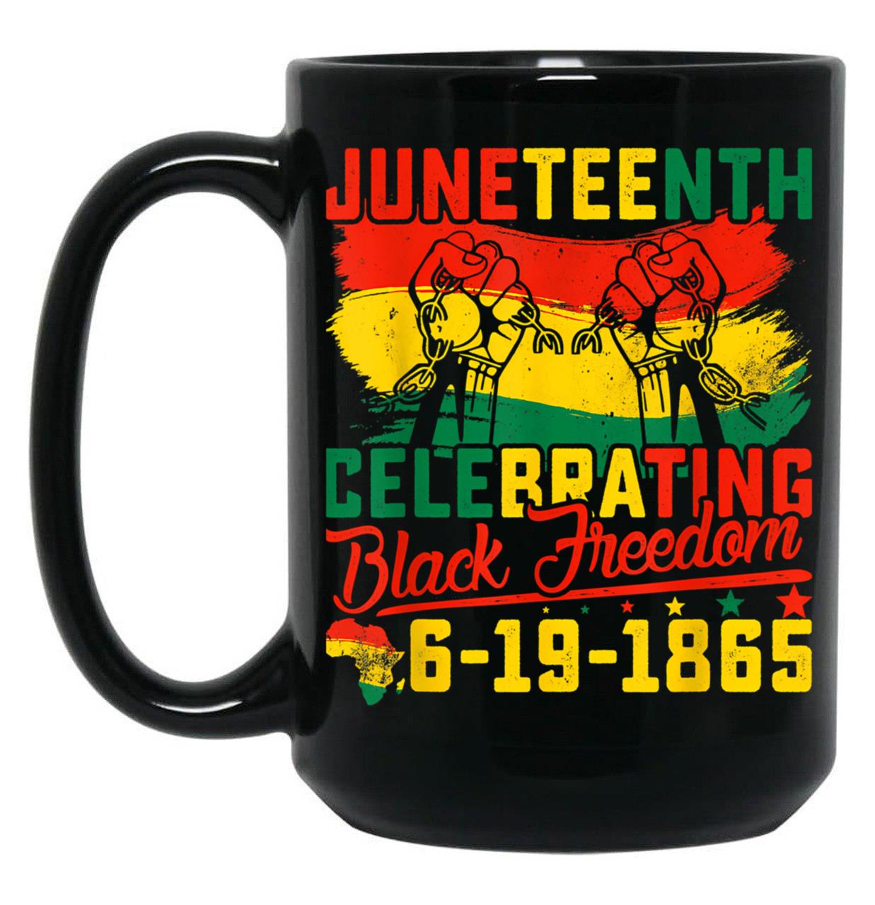 Juneteenth Celebrating Black Freedom 1865 African American Black Coffee Mug