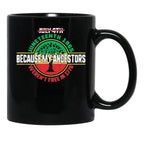 Juneteenth Day My Ancestors Weren'T Free In 1776 Black Coffee Mug - Black