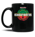 Juneteenth Day My Ancestors Weren'T Free In 1776 Black Coffee Mug