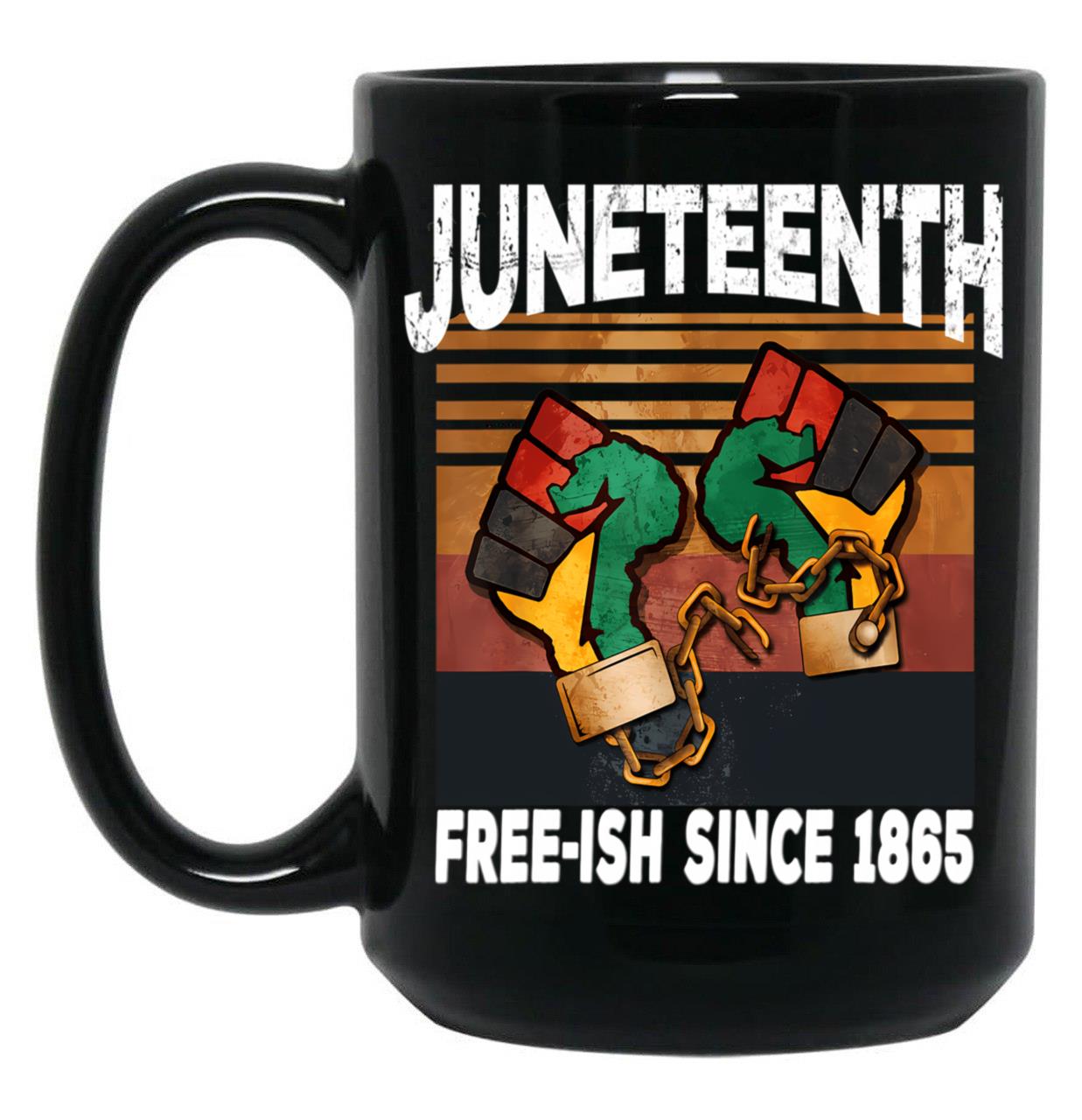 Juneteenth Flag Design Free-Ish Since 1865 Black History Black Coffee Mug