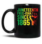 Juneteenth Free-Ish Since 1865 Celebrate Black Freedom Gear (1) Black Coffee Mug