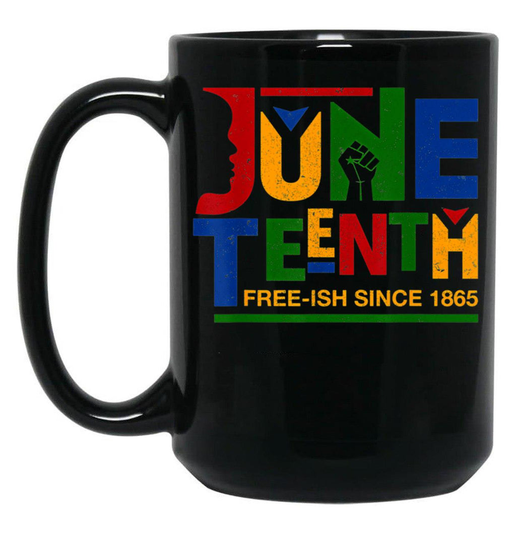 Juneteenth Free-Ish Since 1865 Celebration Black Month Black Coffee Mug