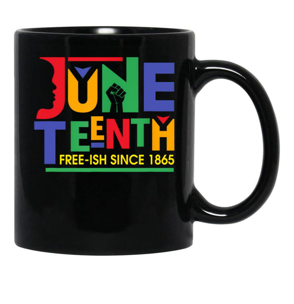 Juneteenth Free-Ish Since 1865 Independence Freedom Day Black Coffee Mug - Black
