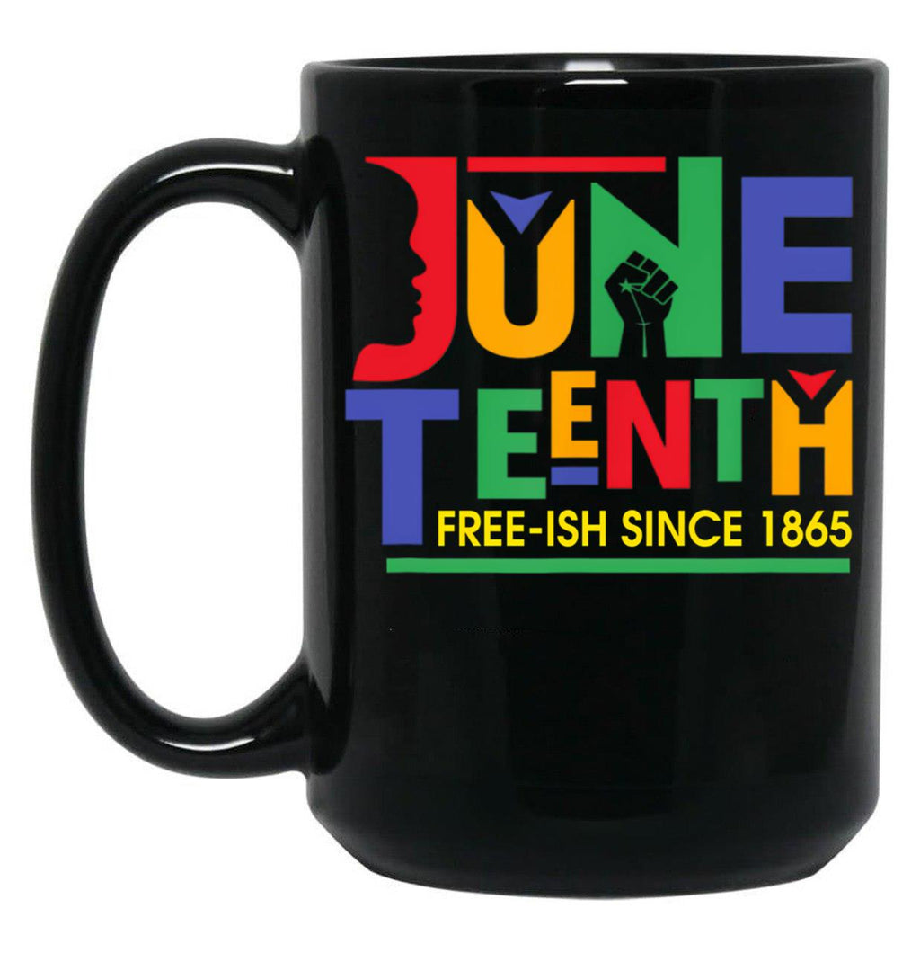 Juneteenth Free-Ish Since 1865 Independence Freedom Day Black Coffee Mug