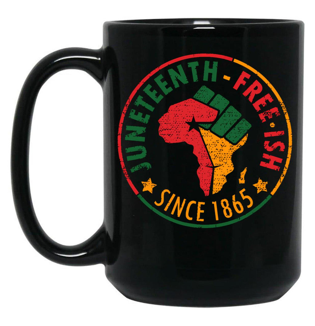 Juneteenth Free-Ish Since 1865 Is Perfect For The African American Black Coffee Mug