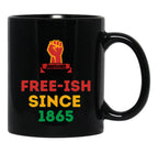 Juneteenth Free-Ish Since 1865 Juneteenth Black Coffee Mug - Black