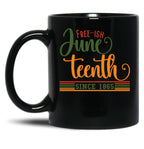 Juneteenth Free-Ish Since 1865 (1) Black Coffee Mug