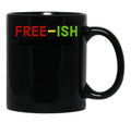 Juneteenth Free-Ish Since 1865 (4) Black Coffee Mug - Black