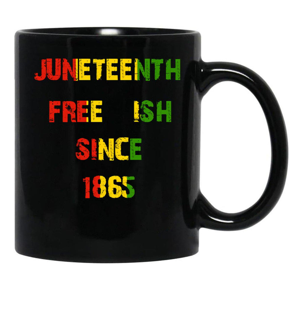 Juneteenth Free Ish Since 1865 Black Coffee Mug - Black