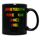 Juneteenth Free Ish Since 1865 Black Coffee Mug - Black