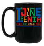 Juneteenth Independence Black History Month With African Amecican Day Africa Color Flag Free Ish Since 1865 Black Coffee Mug