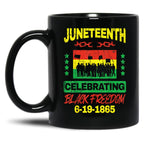 Juneteenth June 19Th Celebrating Black Freedom Black Coffee Mug