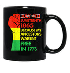 Juneteenth My Ancestors Free Black African Flag Pride Fist Black Coffee Mug - Black