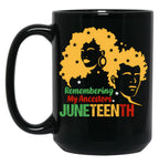 Juneteenth Remembering My Ancestors Juneteenth Gifts Black Coffee Mug
