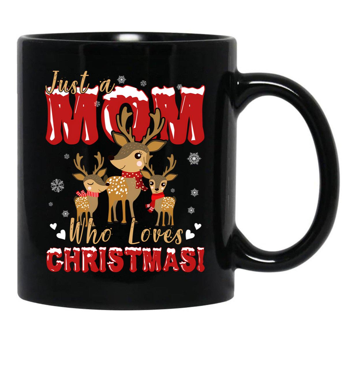 Just A Mom Who Loves Christmas Holiday Family Black Coffee Mug - Black