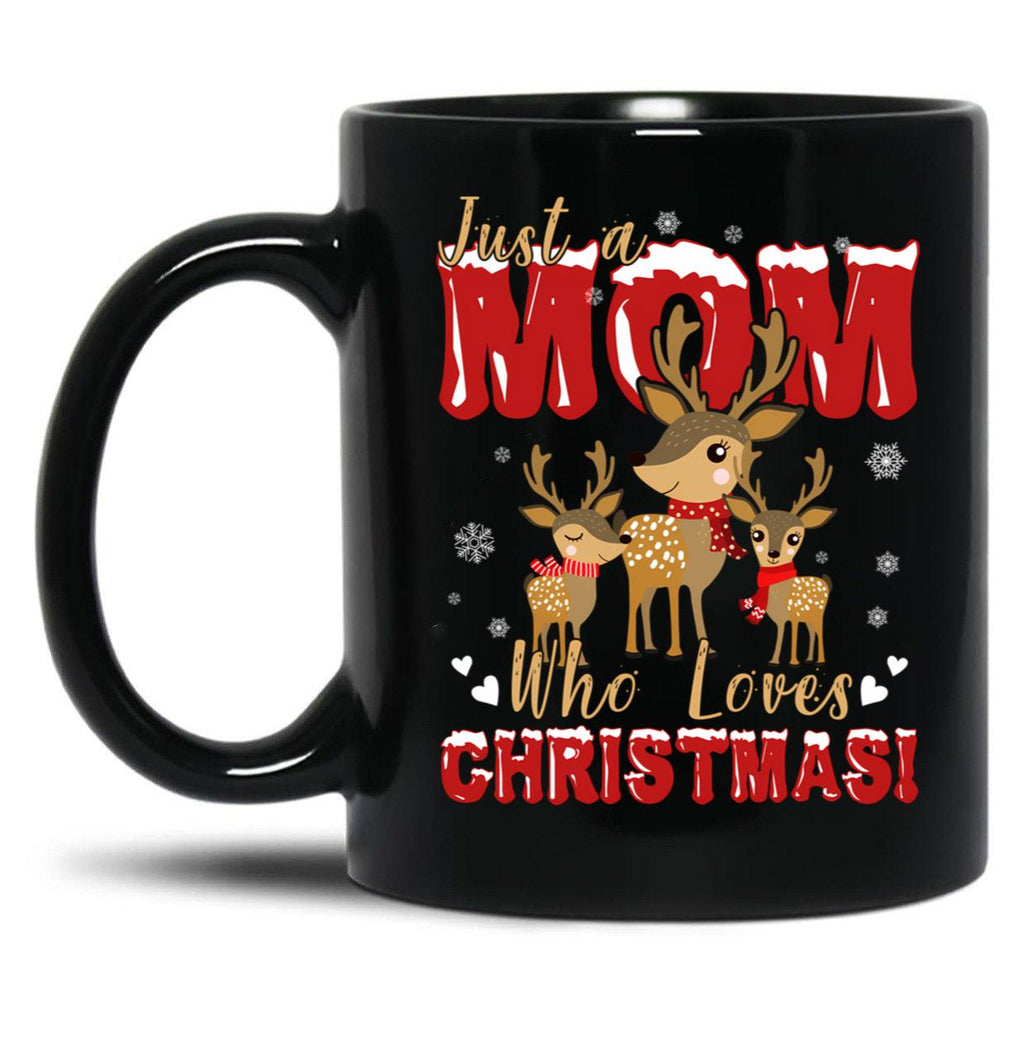 Just A Mom Who Loves Christmas Holiday Family Black Coffee Mug