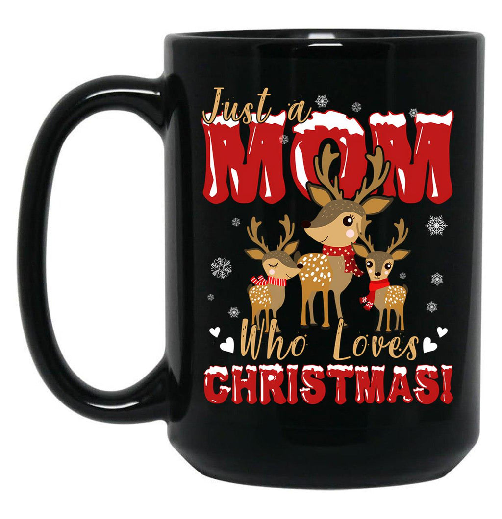 Just A Mom Who Loves Christmas Holiday Family Black Coffee Mug