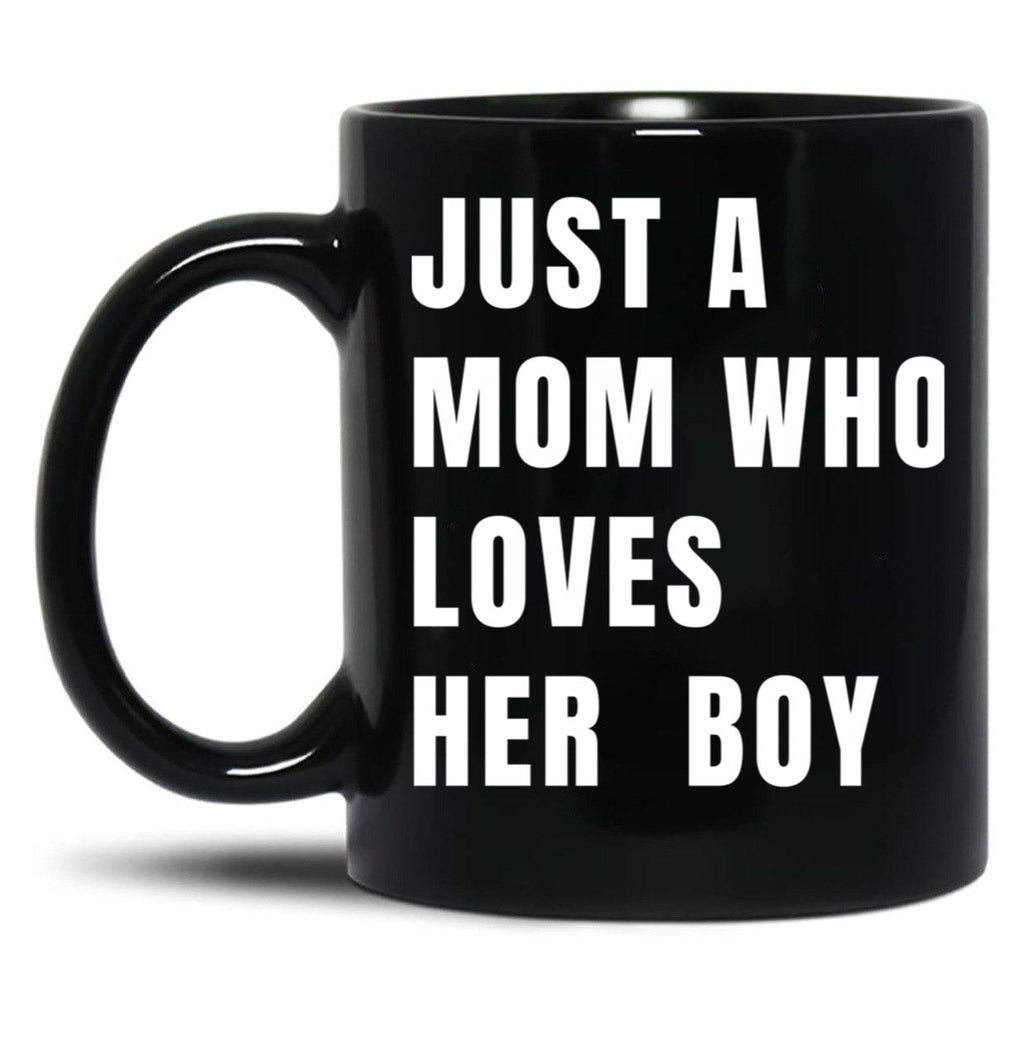 Just A Mom Who Loves Her Boy V White Black Coffee Mug
