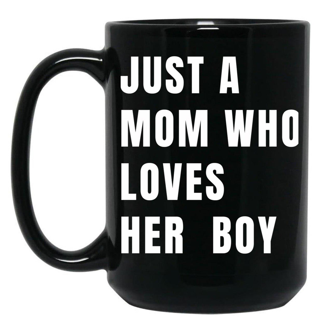 Just A Mom Who Loves Her Boy V White Black Coffee Mug