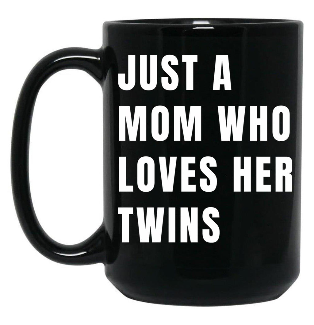 Just A Mom Who Loves Her Twins V White Black Coffee Mug