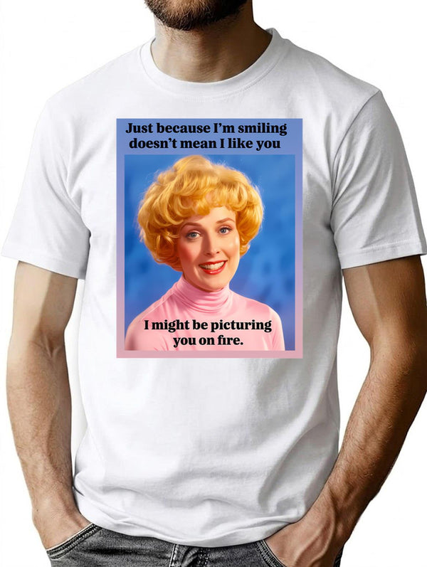 Just Because I'M Smiling Does'T Mean I Like You T-Shirt for Men & Women, T-Shirts Graphic Tee - White