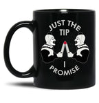 Just The Tip I Promise Art The Clown Terrifiers 2 Killer Clown Illustration Black Coffee Mug, Gift Coffee Mug