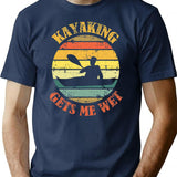 Kayaking Gets Me Wet T-Shirt for Men & Women, T-Shirts Graphic Tee - Navy