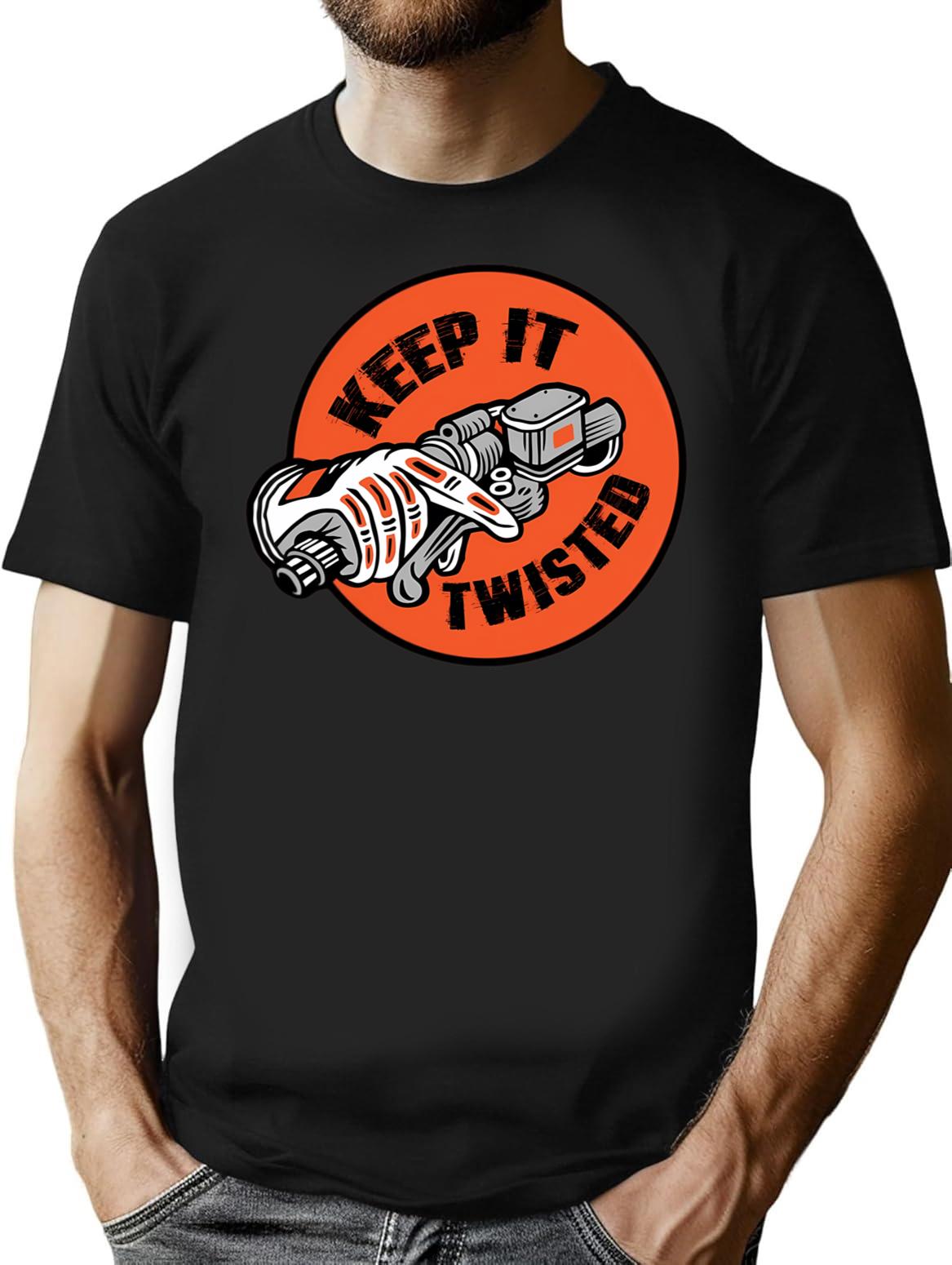 Keep It Twisted T-Shirt for Men & Women, T-Shirts Graphic Tee - Black