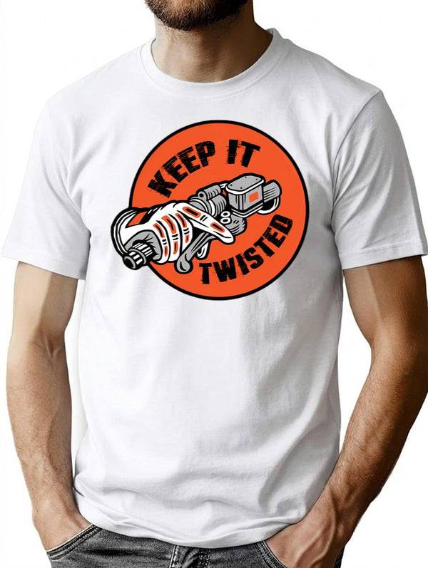 Keep It Twisted T-Shirt for Men & Women, T-Shirts Graphic Tee - White