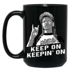Keep On Keepin On Joe Dirt Gift Men Women Black Coffee Mug