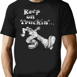 Keep On Truckin' T-Shirt for Men & Women, T-Shirts Graphic Tee - Black