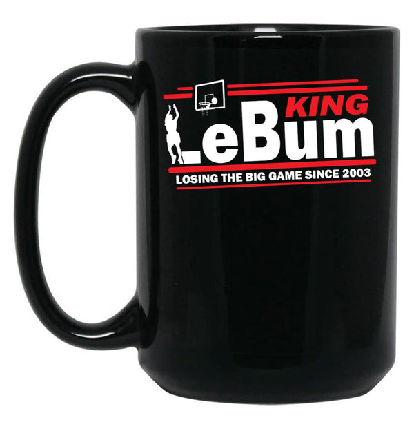 King LeBum Losing The Big Game Since 2003 Black Coffee Mug, Gift Coffee Mug - Black