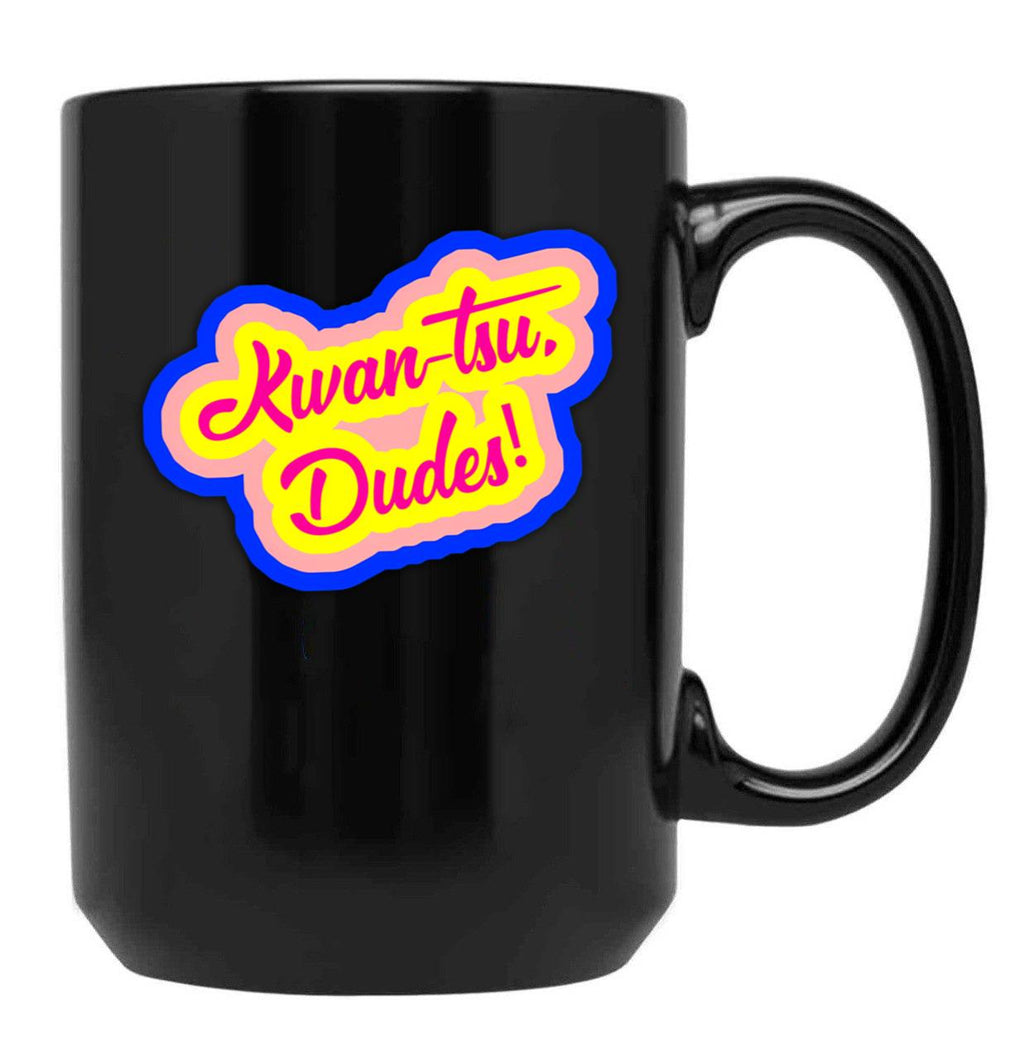 Kwan-Tsu Dudes Surf Ninjas Movie Quote Choose Your Own Background Black Coffee Mug, Gift Coffee Mug