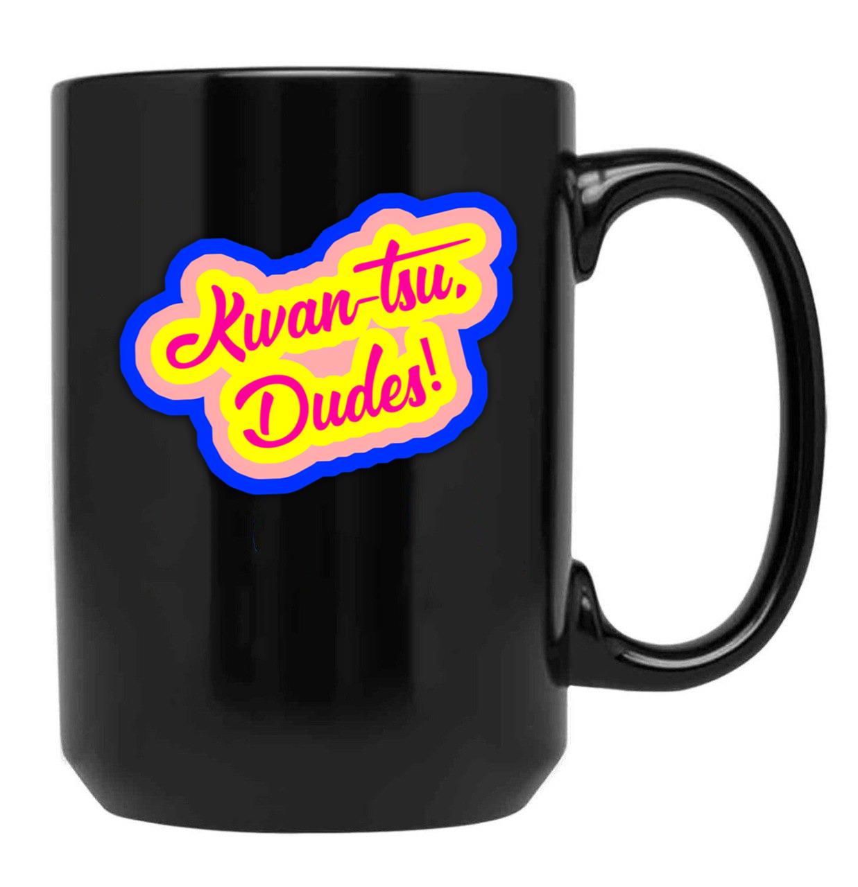 Kwan-Tsu Dudes Surf Ninjas Movie Quote Choose Your Own Background Black Coffee Mug, Gift Coffee Mug